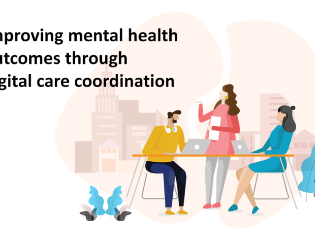 Improving mental health outcomes through digital care coordination