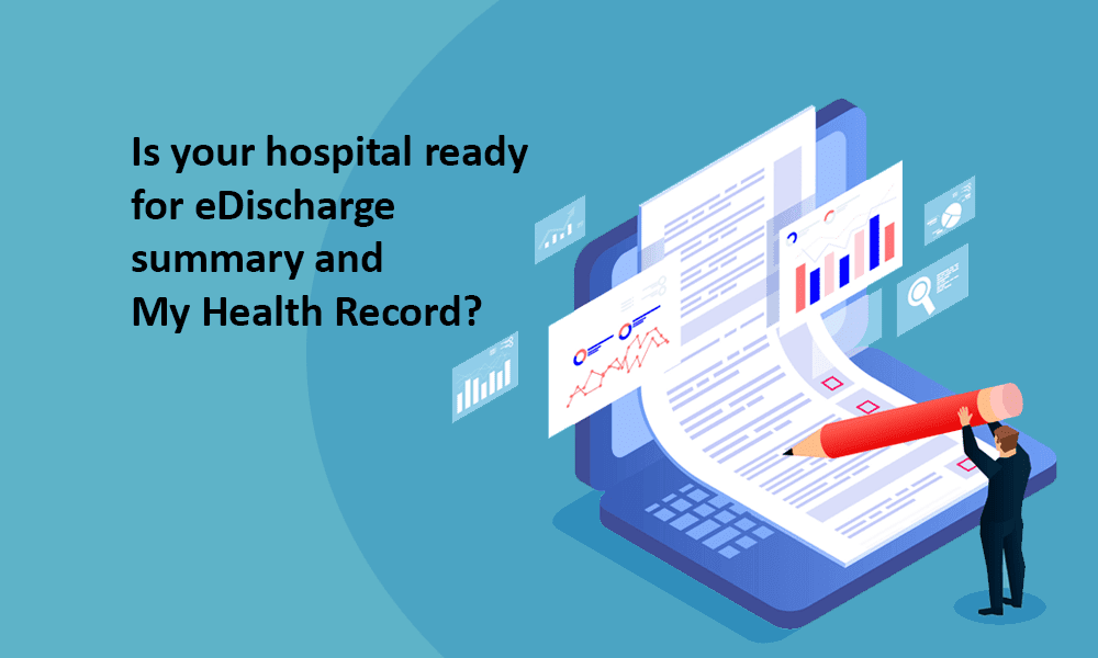 Is your hospital ready for eDischarge summary and My Health Record?