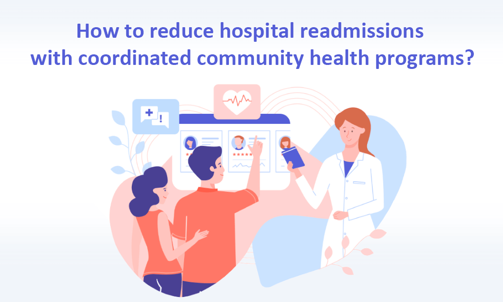 How to reduce hospital readmissions with coordinated community health programs?