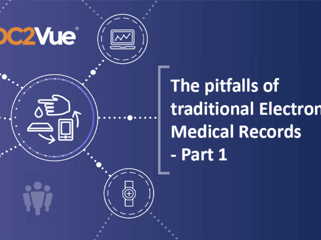 The pitfalls of traditional Electronic Medical Records – Part 1