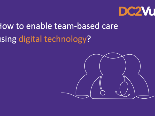 How to enable team-based care using digital technology?