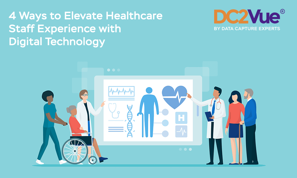 4 Ways to Elevate Healthcare Staff Experience with Digital Technology